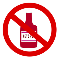 Ketchup forbidden