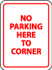No Parking Here To Corner