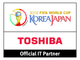 Toshiba – 2002 Fifa World Cup
